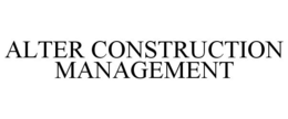 ALTER CONSTRUCTION MANAGEMENT trademark