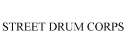 STREET DRUM CORPS trademark