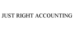 JUST RIGHT ACCOUNTING trademark