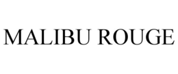 MALIBU ROUGE trademark