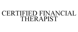 CERTIFIED FINANCIAL THERAPIST trademark