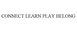 CONNECT LEARN PLAY BELONG trademark