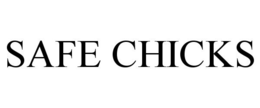 SAFE CHICKS trademark