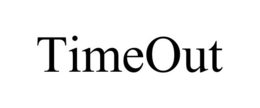 TIMEOUT trademark