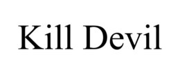 KILL DEVIL trademark