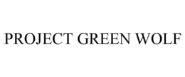 PROJECT GREEN WOLF trademark