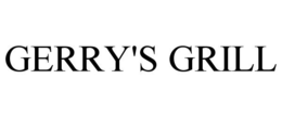 GERRY'S GRILL trademark
