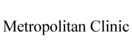 METROPOLITAN CLINIC trademark