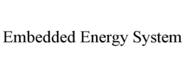 EMBEDDED ENERGY SYSTEM trademark