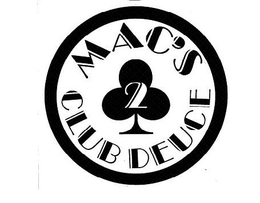 MAC'S 2 CLUB DEUCE trademark