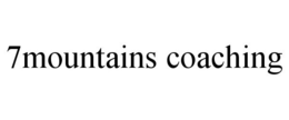 7MOUNTAINS COACHING trademark