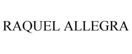 RAQUEL ALLEGRA trademark