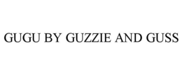 GUGU BY GUZZIE AND GUSS trademark