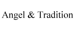 ANGEL & TRADITION trademark