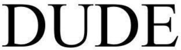 DUDE trademark
