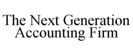 THE NEXT GENERATION ACCOUNTING FIRM trademark