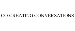 CO-CREATING CONVERSATIONS trademark