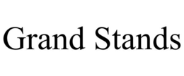 GRAND STANDS trademark