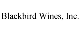BLACKBIRD WINES, INC. trademark