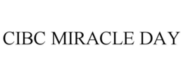 CIBC MIRACLE DAY trademark