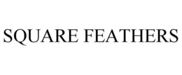 SQUARE FEATHERS trademark
