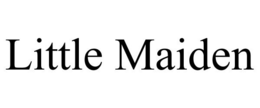 LITTLE MAIDEN trademark