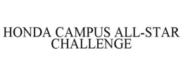 HONDA CAMPUS ALL-STAR CHALLENGE trademark
