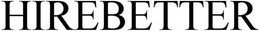 HIREBETTER trademark