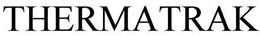 THERMATRAK trademark