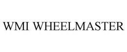 WMI WHEELMASTER trademark