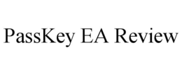 PASSKEY EA REVIEW trademark