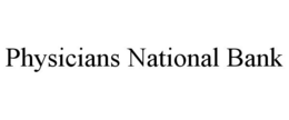 PHYSICIANS NATIONAL BANK trademark