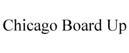 CHICAGO BOARD UP trademark