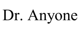 DR. ANYONE trademark