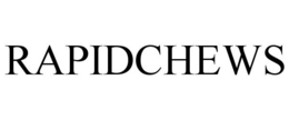 RAPIDCHEWS trademark