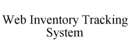 WEB INVENTORY TRACKING SYSTEM trademark