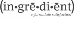(IN·GRE·DI·ENT) V: FORMULATE SATISFACTION trademark