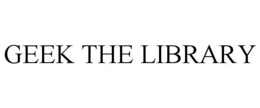 GEEK THE LIBRARY trademark