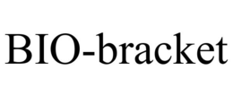 BIO-BRACKET trademark