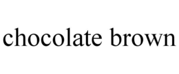 CHOCOLATE BROWN trademark
