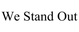 WE STAND OUT trademark