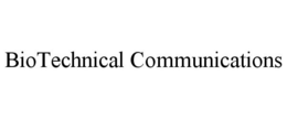 BIOTECHNICAL COMMUNICATIONS trademark