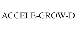 ACCELE-GROW-D trademark