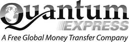 QUANTUM EXPRESS A FREE GLOBAL MONEY TRANSFER COMPANY trademark