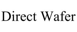 DIRECT WAFER trademark