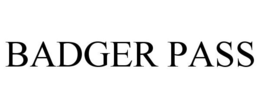 BADGER PASS trademark