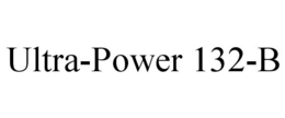 ULTRA-POWER 132-B trademark