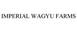 IMPERIAL WAGYU FARMS trademark