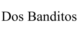 DOS BANDITOS trademark