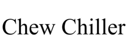 CHEW CHILLER trademark